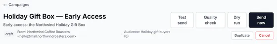 Campaign header: Holiday Gift Box — Early Access, subject line, draft status, sender Northwind Coffee Roasters, audience Holiday gift buyers, and Test send, Quality check, Dry run and Send now.