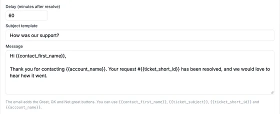 Delay 60 minutes after resolve, subject template "How was our support?", and the message with merge fields for the contact's first name, the account name and the ticket number.