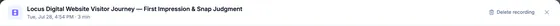 The recording window's title bar: 'Locus Digital Website Visitor Journey — First Impression & Snap Judgment', 'Tue, Jul 28, 4:54 PM · 3 min', with Delete recording and Close.