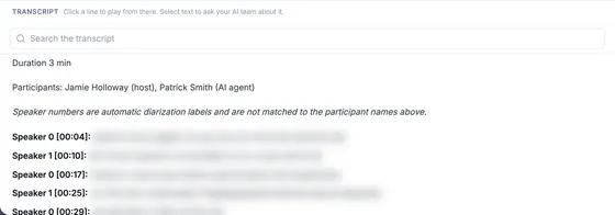 The transcript: 'Click a line to play from there. Select text to ask your AI team about it.', Search the transcript, Duration 3 min, Participants: Jamie Holloway (host), Patrick Smith (AI agent), a note that speaker numbers are automatic labels, then Speaker 0 and Speaker 1 lines from 00:04 to 00:29 with the words blurred.