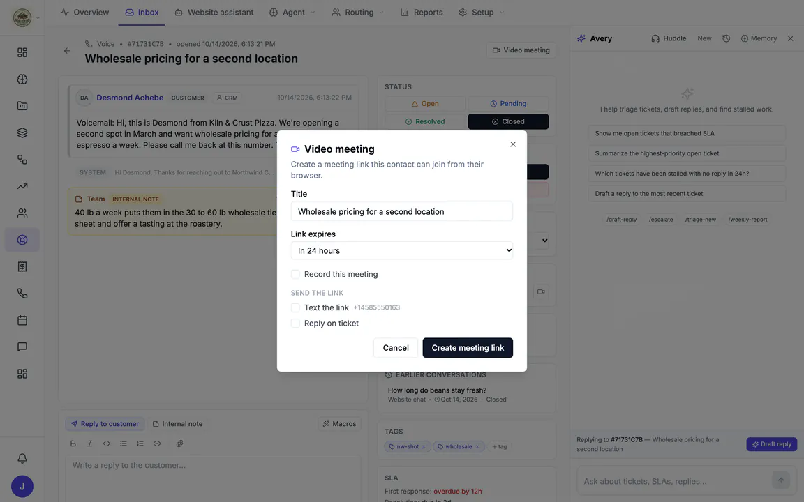 A Northwind helpdesk ticket, 'Wholesale pricing for a second location', with the Video meeting dialog open: the ticket subject as the title, Link expires 'In 24 hours', Record this meeting, and Text the link or Reply on ticket; the Helpdesk agent, Avery, sits on the right.