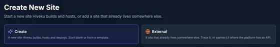 The two top choices on Create New Site: Create, a new site Hiveku builds, hosts and deploys, and External, a site that already lives somewhere else.