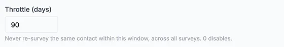 Throttle (days): 90, with the hint: never re-survey the same contact within this window, across all surveys; 0 disables.