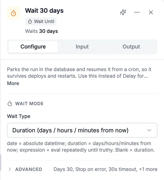 Wait Until step settings: waits 30 days, wait type Duration (days, hours or minutes from now); the run is parked and resumed later.