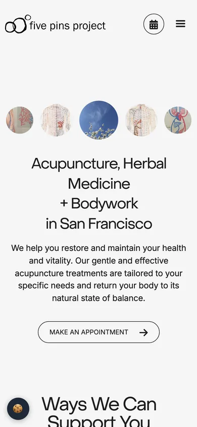 Mobile view of the Five Pins Project homepage with the logo, a calendar button, a menu button, the round images and the headline Acupuncture, Herbal Medicine + Bodywork in San Francisco.